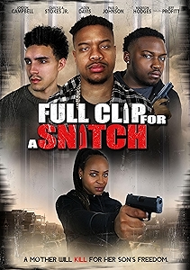 Cover image of the movie Full Clip for a Snitch (2024)