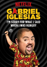 Cover image of the movie Gabriel Iglesias: I'm Sorry for What I Said When I Was Hungry (2016)