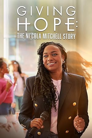 Cover image of the movie Giving Hope: The Ni'cola Mitchell Story (2023)