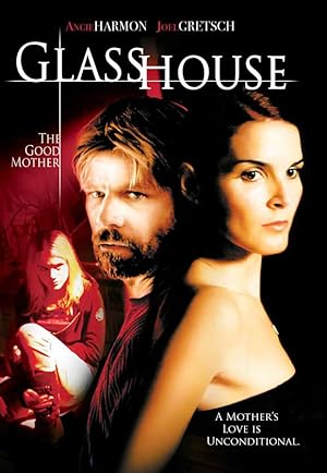 Cover image of the movie Glass House: The Good Mother (2006)
