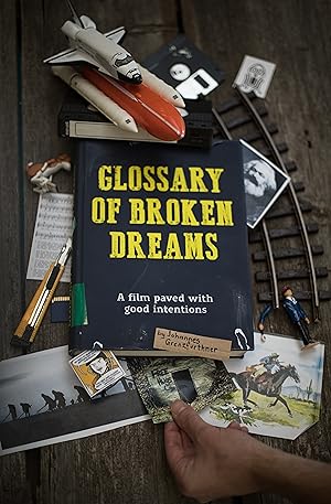 Cover image of the movie Glossary of Broken Dreams (2018)