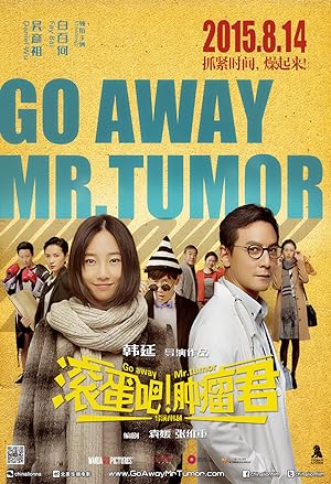 Cover image of the movie Go Away Mr. Tumor (2015)