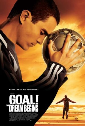 Cover image of the movie Goal! The Dream Begins (2005)