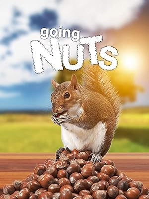Cover image of the movie Going Nuts: Tales from the Squirrel World (2019)