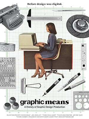Cover image of the movie Graphic Means: A History of Graphic Design Production (2017)
