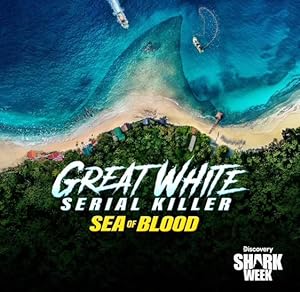 Cover image of the movie Great White Serial Killer: Sea of Blood (2024)