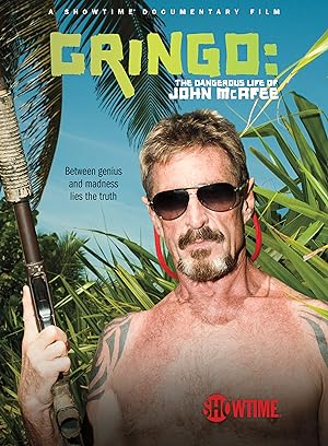 Cover image of the movie Gringo: The Dangerous Life of John McAfee (2016)