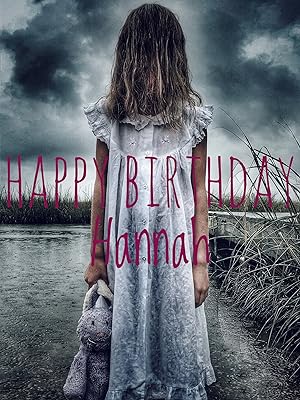 Cover image of the movie Happy Birthday Hannah (2018)