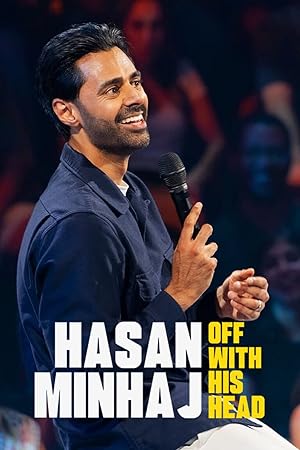 Cover image of the movie Hasan Minhaj: Off with His Head (2024)