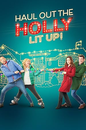 Cover image of the movie Haul out the Holly: Lit Up (2023)