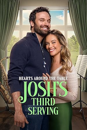 Cover image of the movie Hearts Around the Table: Josh's Third Serving (2025)