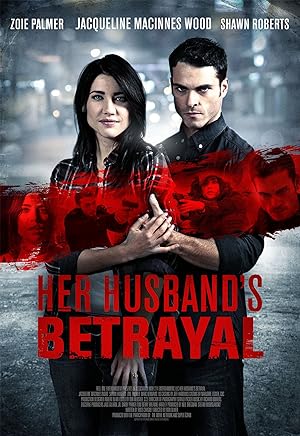 Cover image of the movie Her Husband's Betrayal (2013)