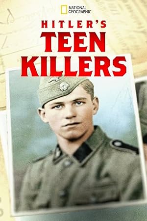 Cover image of the movie Hitler's Teen Killers (2020)