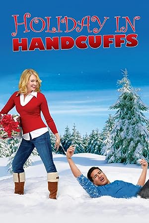 Cover image of the movie Holiday in Handcuffs (2006)