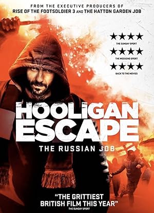 Cover image of the movie Hooligan Escape the Russian Job (2018)