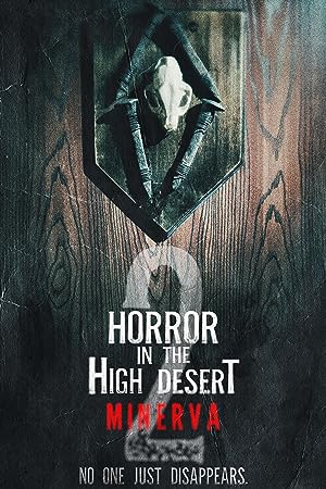Cover image of the movie Horror in the High Desert 2: Minerva (2023)
