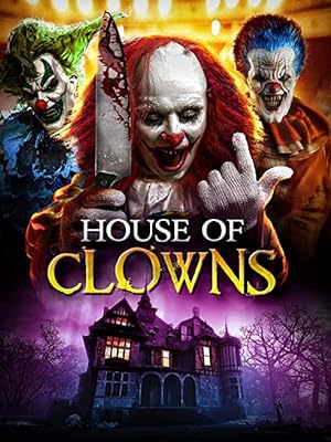 Cover image of the movie House of Clowns (2022)
