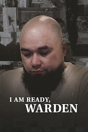 Cover image of the movie I am Ready, Warden (2024)