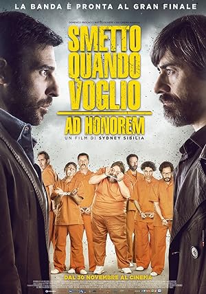 Cover image of the movie I Can Quit Whenever I Want: Ad Honorem (2017)