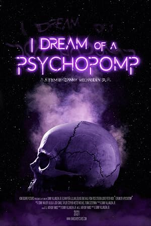 Cover image of the movie I Dream of a Psychopomp (2021)