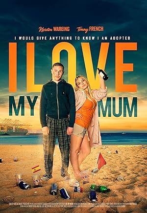 Cover image of the movie I Love My Mum (2018)