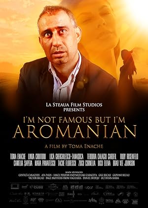 Cover image of the movie I'm Not Famous But I'm Aromanian (2013)