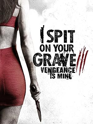 Cover image of the movie I Spit on Your Grave: Vengeance Is Mine (2015)