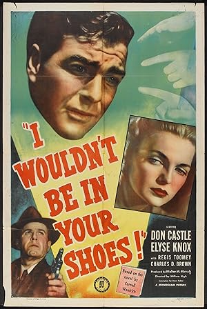 Cover image of the movie I Wouldn't Be in Your Shoes (1948)