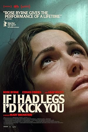 Cover image of the movie If I Had Legs I'd Kick You (2025)