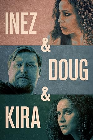 Cover image of the movie Inez & Doug & Kira (2019)