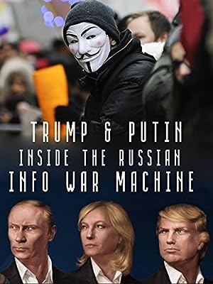 Cover image of the movie Inside the Russian Info War Machine (2018)