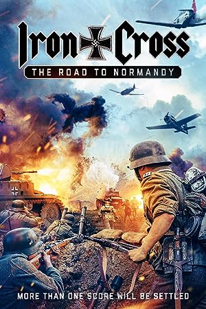 Cover image of the movie Iron Cross: The Road to Normandy (2022)
