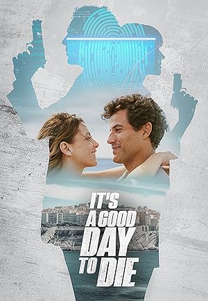 Cover image of the movie It's a Good Day to Die (2024)