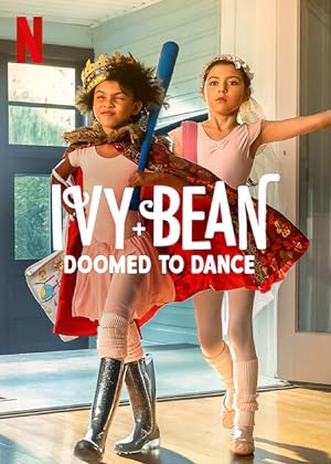 Cover image of the movie Ivy + Bean: Doomed to Dance (2022)