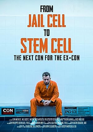 Cover image of the movie Jail Cell to Stem Cell: The Next Con for the Ex-Con (2020)