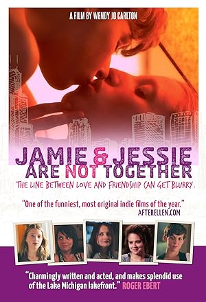 Cover image of the movie Jamie and Jessie Are Not Together (2011)