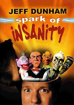 Cover image of the movie Jeff Dunham: Spark of Insanity (2007)