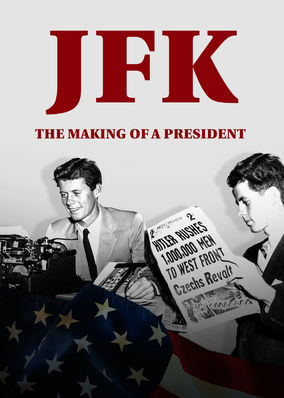 Cover image of the movie JFK: The Making of a President (2017)