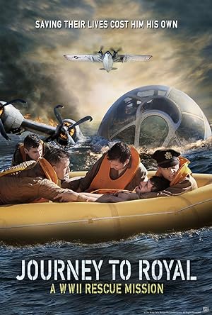 Cover image of the movie Journey to Royal: A WWII Rescue Mission (2021)
