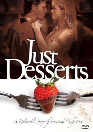 Cover image of the movie Just Desserts (2004)
