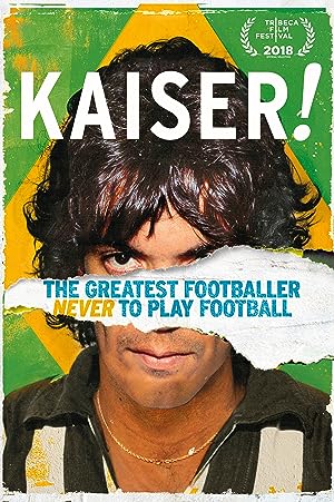 Cover image of the movie Kaiser: The Greatest Footballer Never to Play Football (2018)