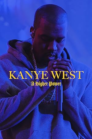 Cover image of the movie Kanye West: A Higher Power (2020)