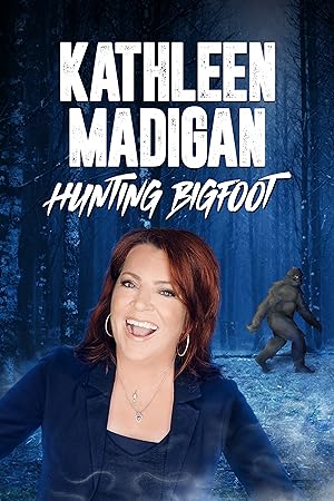 Cover image of the movie Kathleen Madigan: Hunting Bigfoot (2023)