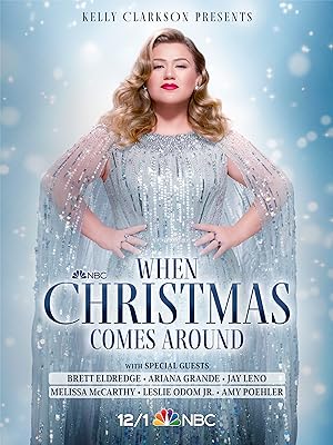 Cover image of the movie Kelly Clarkson Presents: When Christmas Comes Around (2021)