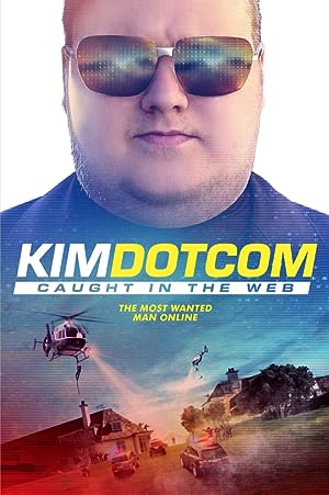 Cover image of the movie Kim Dotcom: Caught in the Web (2017)