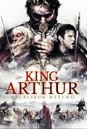 Cover image of the movie King Arthur: Excalibur Rising (2017)