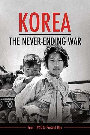 Cover image of the movie Korea: The Never-Ending War (2019)
