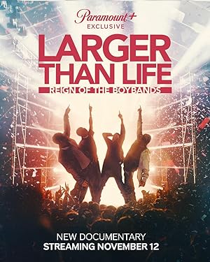 Cover image of the movie Larger Than Life: Reign of the Boybands (2024)