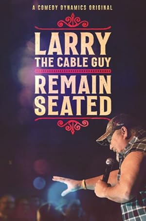 Cover image of the movie Larry the Cable Guy: Remain Seated (2020)