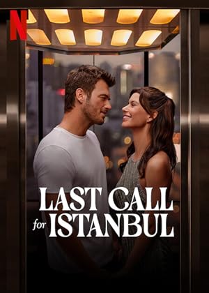 Cover image of the movie Last Call for Istanbul (2023)